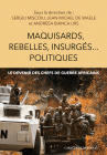 Maquisards rebelles insurges politiques