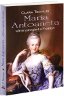 Maria Antoaneta ultima regina a Frantei