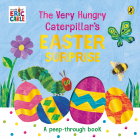 The Very Hungry Caterpillar s Easter Surprise