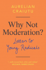 Why Not Moderation