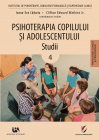 Psihoterapia copilului si adolescentului Studii Volumul 4