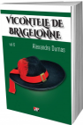 Vicontele de Bragelonne Volumul VI