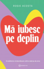 Ma iubesc pe deplin