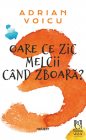 Oare ce zic melcii cand zboara