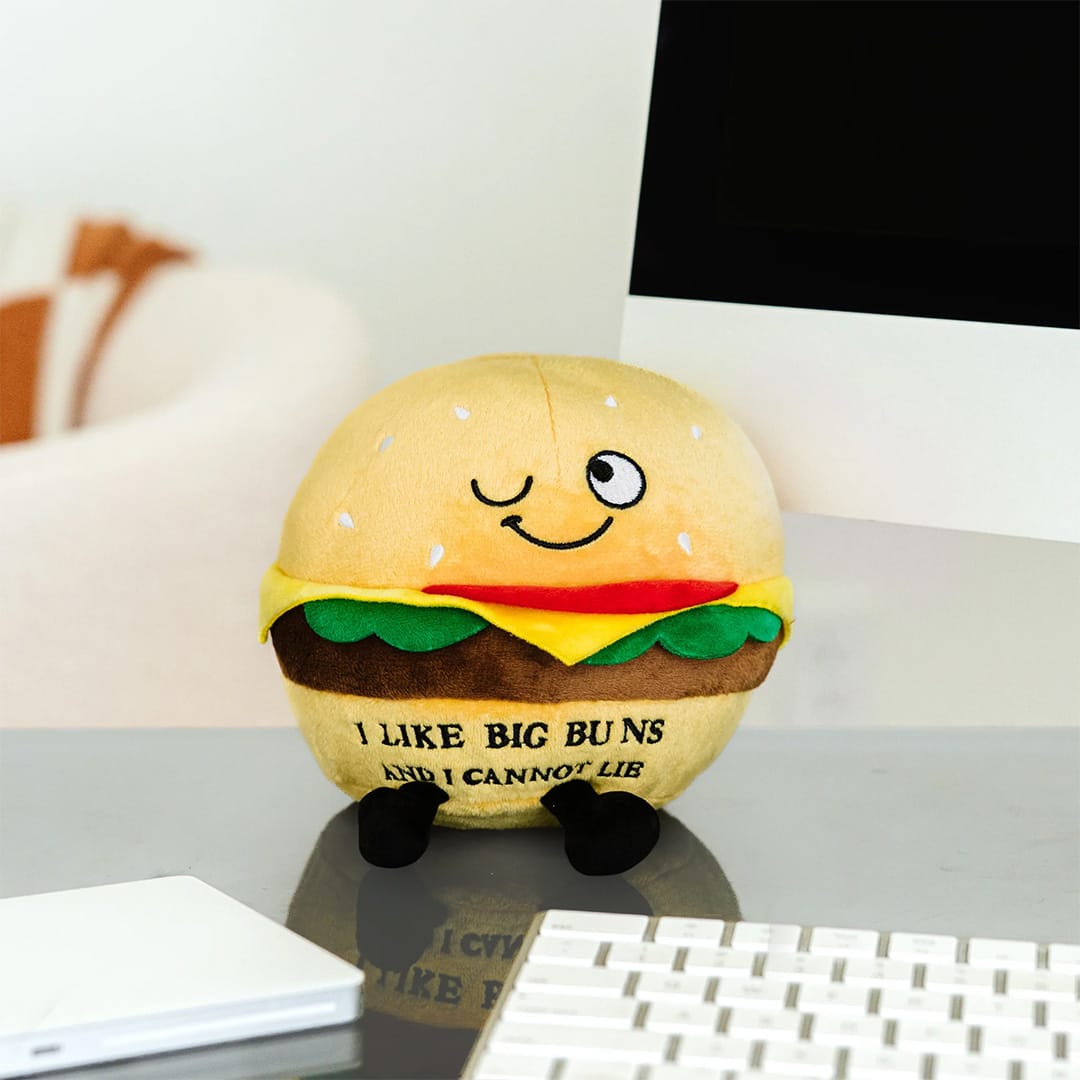 Hamburger de Pluș - I Like Big Buns and I Cannot Lie